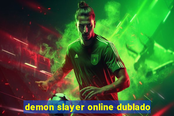 demon slayer online dublado